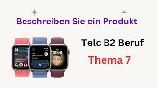 Beschreiben Sie ein Produkt, Thema 7, Spechen Teil 1, Über einThema sprechen, Telc B2 Beruf