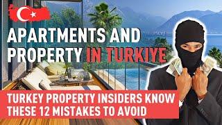 Apartments And Property in Turkey. Turkey Property Insiders Know These 12 Mistakes to Avoid