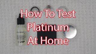 How To Test Platinum At Home