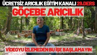 GEZGİNCİ (GÖÇEBE) ARICILIĞA DAİR... (ÇOK ÖNEMLİ BİLGİLER) İZLEMEDEN YAPMA