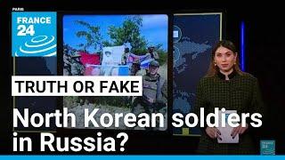 No, these images don’t show North Korean troops in Russia • FRANCE 24 English