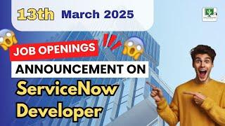 March 13th, 2025 || ServiceNow Developer Jobs By Veda Technologies