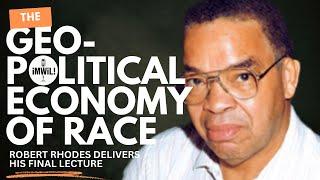 Robert Rhodes on Political Economy and the Black World