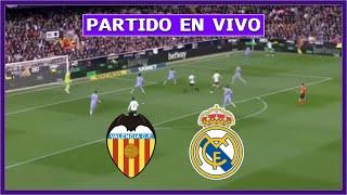  VALENCIA vs REAL MADRID EN VIVO  JUEGA MBAPPE Y VINICIUS POR LA LIGA ESPAÑOLA