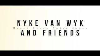 Nyke Van Wyk & Friends 2024 at Mauch Chunk Opera House