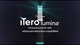 The new iTero Lumina™ intraoral scanner with advanced restorative capabilities