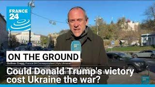 US election: Could Donald Trump's victory cost Ukraine the war • FRANCE 24 English