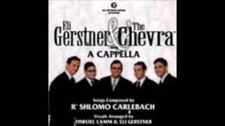 Eilecha - Eli Gerstner & The Chevra Sing A Capella [lyrics in description]