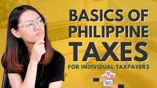 THE BASICS OF PHILIPPINE TAXES | PHILIPPINE TAX TYPES | Philippine Taxes 101