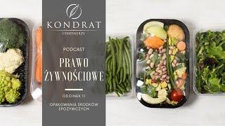 PRAWO ŻYWNOŚCIOWE PODCAST – „Opakowania środków spożywczych”