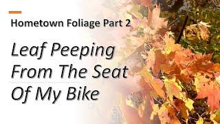 Part 2 - Hometown Autumn Bike Ride