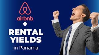 Investing in Panama City Real Estate | Rent Yields Air Bnb & Locations