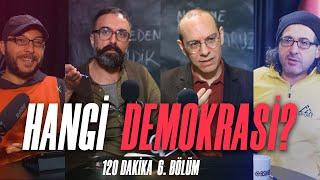 Kapitalist Demokrasi VS Sosyalist Demokrasi -  120 Dakika (6)