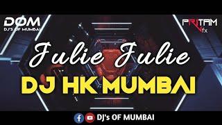 Julie Julie (Remix) - DJ HK Mumbai || DJ's of MUMBAI ||