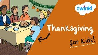  Thanksgiving for Kids | 28 November | History of Thanksgiving | Twinkl USA