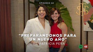 44. Préparadonos para un nuevo año Ft Patricia Peña