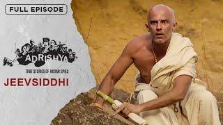 Jeevsiddhi | Adrishya Full Episode | Chanakya’s Trusted Spy | EPIC