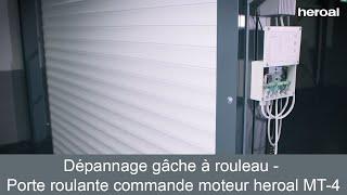 Dépannage gâche à rouleau - Porte roulante commande moteur heroal MT-4 | Services heroal