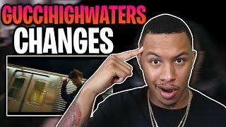 guccihighwaters - changes (official music video) (Dir. @DanielJordanK) Reaction Video