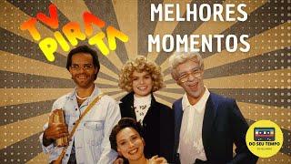 TV PIRATA - MELHORES MOMENTOS - Sucesso nos anos 80 | Do Seu Tempo