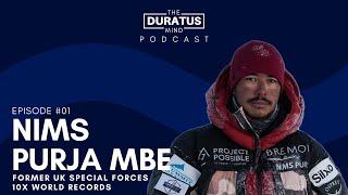 The Duratus Mind - Ep 1 Nims Purja MBE