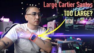 Santos De Cartier Watch LRG TOO BIG!? | Jsean