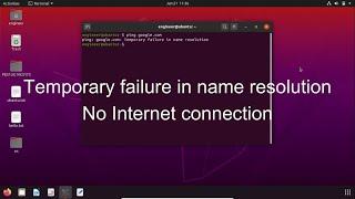 Temporary failure in name resolution no internet connection Fix