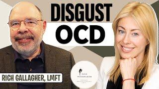 Disgust Based OCD with Rich Gallagher