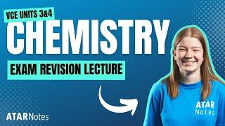 VCE Chemistry 3&4 Exam Revision Lecture 2024