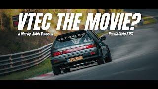 Honda Civic the movie?! / Cinematic style // Nürburgring B18C Vtec