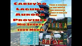 Cabuyao Laguna to Dinadiawan Dipaculao Aurora Province Long Rides Mio Sporty Model 2009