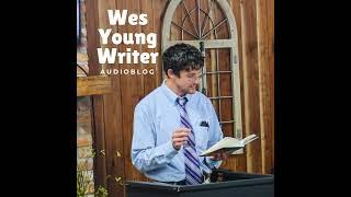 Wes Young Writer AudioBlog Trailer