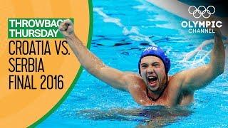 Croatia vs. Serbia - Full Men's Water Polo Final - Rio 2016 | Throwback Thursday