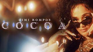 DIMI ROMPOS - COCOA [Official Video]