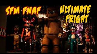 SFM FNAF THE ULTIMATE FRIGHT by DHeusta