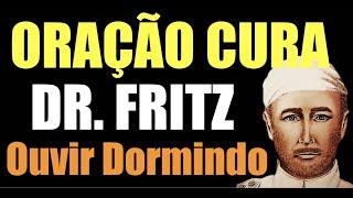 Oração Dr Fritz Para Dormir  CURA  Fluidificar Água  Passe Espiritual 24 Horas