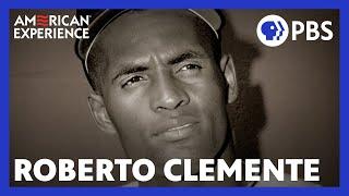 Roberto Clemente | Full Documentary | AMERICAN EXPERIENCE | PBS