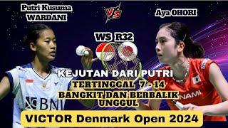 KEJUTAN LAGI DARI PUTRI - Putri Kusuma WARDANI (INA) vs Aya OHORI (JPN) | R32 Denmark Open 2024