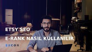 Etsy SEO 2024 Nasıl Yapılır? | E-Rank Nasıl Kullanılır |  Excon Etsy Eğitim Serisi 2