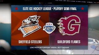 2024 Playoffs Semi-Final 1: Sheffield Steelers vs. Guildford Flames 20 04 24