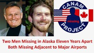 Missing 411 David Paulides, Two Men Go Missing in Alaska 11 Years Apart Both Adjacent to an Airport