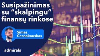 Susipažinimas su "skalpavimu" finansų rinkose