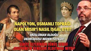 Napolyon, Osmanlı Toprağı Olan Mısır'ı Nasıl İşgal Etti? Müslüman Olduğu Dedikodusu Neden Yayıldı?