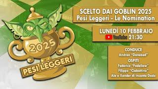 Scelto dai goblin 2025! Le nomination dei pesi leggeri