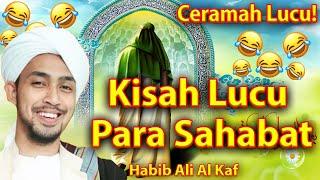 KISAH LUCU PARA SAHABAT NABI & NU'AIMAN FULL ! - HABIB ALI AL KAF