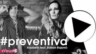 Anabela feat. Boban Rajović - Preventiva (OFFICIAL VIDEO) 4K