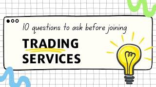 10 questions to ask about TRADING SERVICES