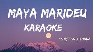 Maya Marideu  (ShreeGo x Yodda) Karaoke