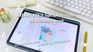 KILONOTES tips & tutorials all students need｜best aesthetic notes android app for students