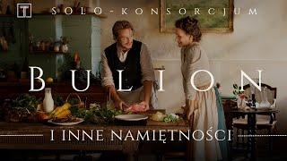 Napoleon Gastronomii // Bulion i inne namiętności (2023) // Solo Konsorcjum #10